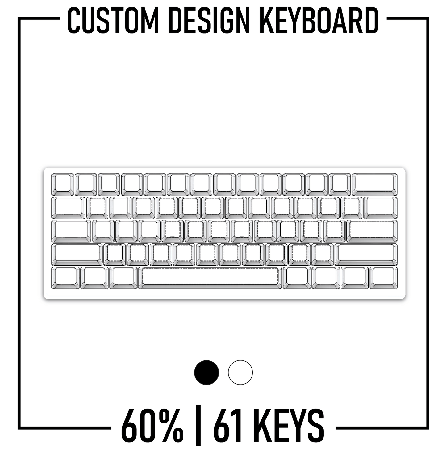 60% Custom Keyboard ( ANSI | 61 Keys )