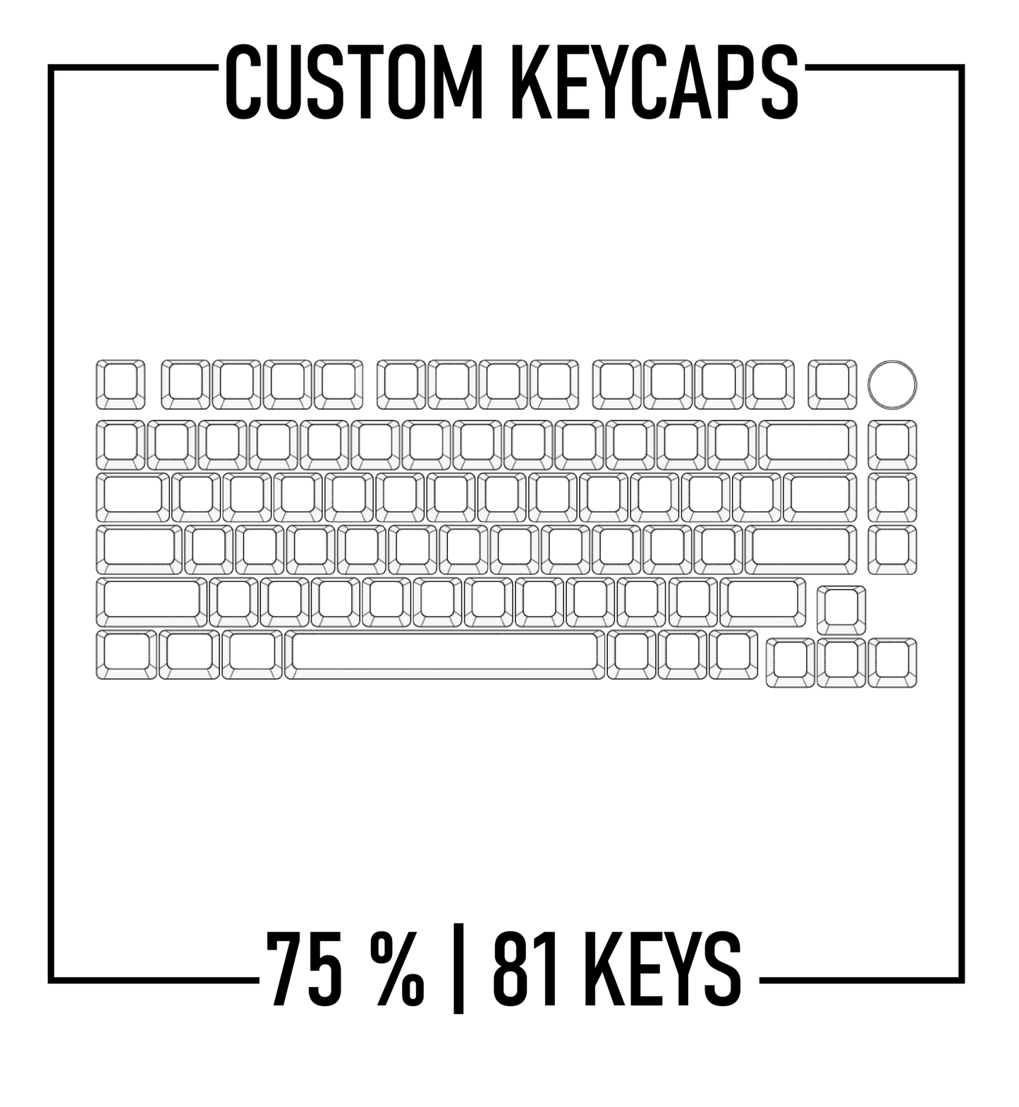 75% Custom Keycaps Set ( ANSI | 82 Keys )