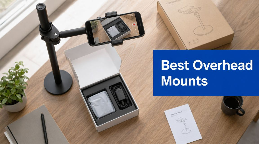 Best Overhead Camera Mounts for Unboxing Videos in 2026