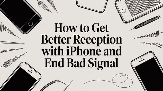 How to Get Better Reception with Your iPhone in 2026