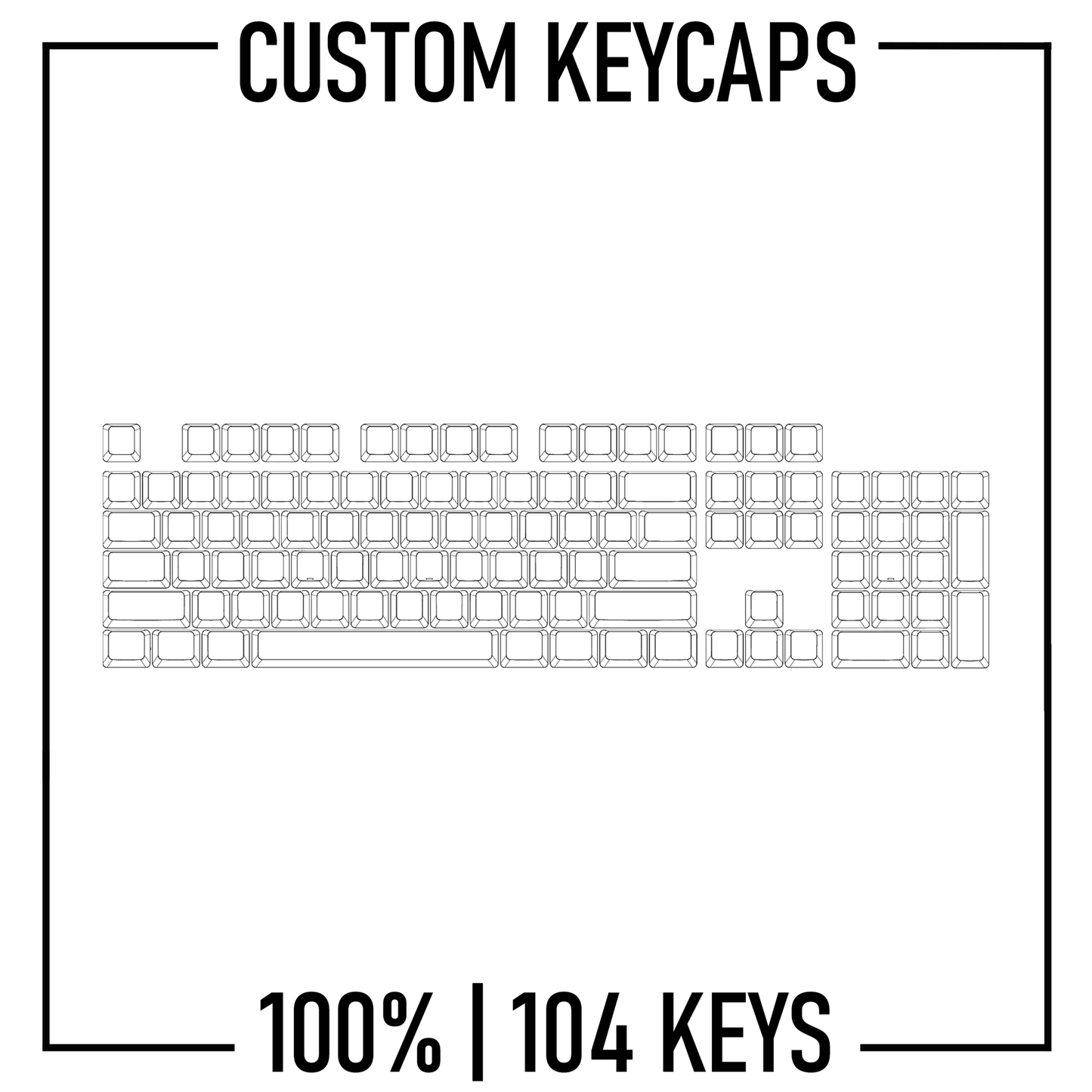 100% Custom Keycaps Set ( ANSI | 104 Keys )